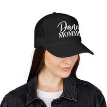 Load image into Gallery viewer, Dance Mom Trucker Hat - 'Dance Mommin'' Mesh Foam Cap
