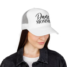 Load image into Gallery viewer, Dance Mom Trucker Hat - 'Dance Mommin'' Mesh Foam Cap
