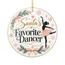 Load image into Gallery viewer, Santa's Favorite Dancer Ceramic Ornament — Ballet Christmas Tree Decoration