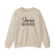 Load image into Gallery viewer, Dance Mommin' Sweatshirt | Dance Mom Shirt, Mom Life Crewneck