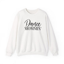 Load image into Gallery viewer, Dance Mommin' Sweatshirt | Dance Mom Shirt, Mom Life Crewneck