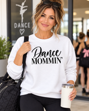 Load image into Gallery viewer, Dance Mommin' Sweatshirt | Dance Mom Shirt, Mom Life Crewneck